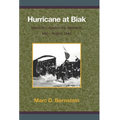Hurricane at Biak: MacArthur Against the Japanese, May-August 1944