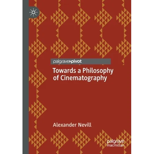Towards a Philosophy of Cinematography
