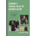 Germany's Foreign Policy of Reconciliation: From Enmity to Amity