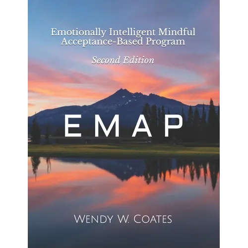 E M A P: Emotionally Intelligent Mindful Acceptance-Based Program