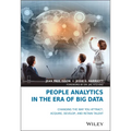 People Analytics in the Era of Big Data: Changing the Way You Attract, Acquire, Develop, and Retain Talent