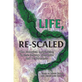 Life, Re-Scaled: The Biological Imagination in Twenty-First-Century Literature and Performance