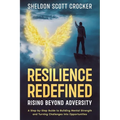 Resilience Redefined: Rising Beyond Adversity