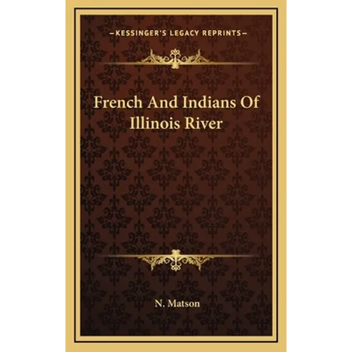 French And Indians Of Illinois River