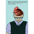Wild Touchless Beasts: American Postmodernism and Millennial Psychosis