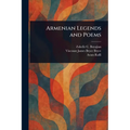 Armenian Legends and Poems
