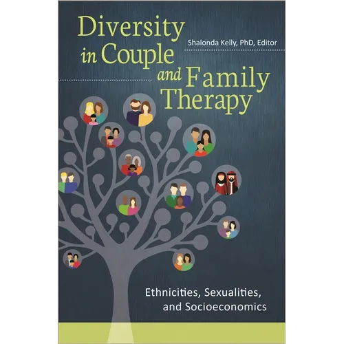 Diversity in Couple and Family Therapy: Ethnicities, Sexualities, and Socioeconomics
