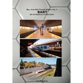 Bay Area Rail Transit Album Vol. 1: BART: All 43 stations in full color