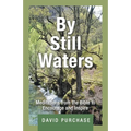 By Still Waters: Meditations from the Bible to Encourage and Inspire