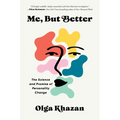 Me, But Better: The Science and Promise of Personality Change