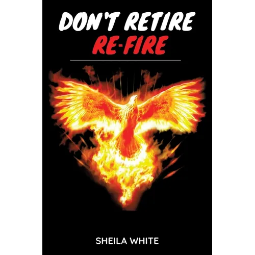 Don't Retire Re-fire
