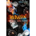 Divination: The Mystical Mayhem Series Book 1