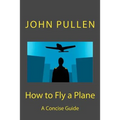 How to Fly a Plane