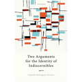 Two Arguments for the Identity of Indiscernibles