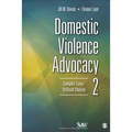 Domestic Violence Advocacy: Complex Lives/Difficult Choices