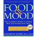 Food & Mood: The Complete Guide to Eating Well and Feeling Your Best