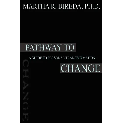 Pathway to Change: A Guide to Personal Transformation