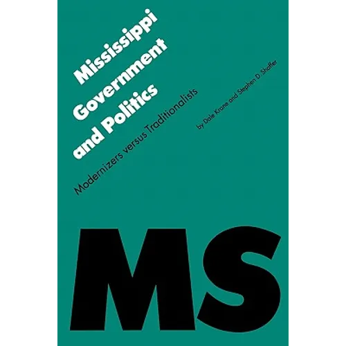 Mississippi Government and Politics: Modernizers Versus Traditionalists