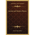 Ancient and Modern Physics