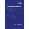 Computational Logic: Volume 1: Classical Deductive Computing with Classical Logic. Second Edition