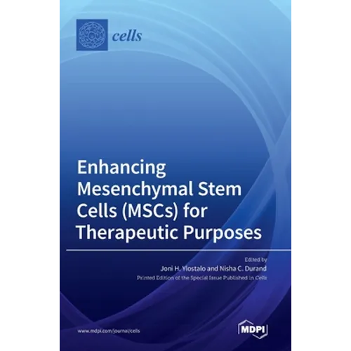 Enhancing Mesenchymal Stem Cells (MSCs) for Therapeutic Purposes