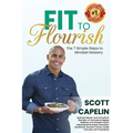 Fit To Flourish: The 7 Simple Steps to Mindset Mastery