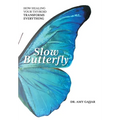 Slow Butterfly: How Healing Your Thyroid Transforms Everything