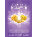 Healing & Growth: Inspiring Stories For Massive Transformation - Hardcover