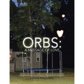 Orbs: One Person's Discovery of Orb Photography.