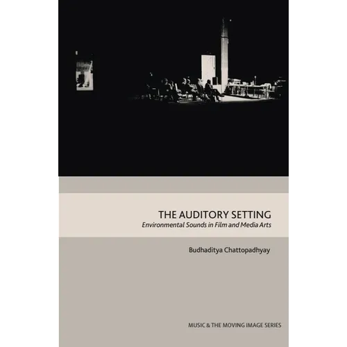 The Auditory Setting: Environmental Sounds in Film and Media Arts