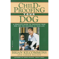 Childproofing Your Dog: A Complete Guide to Preparing Your Dog for the Children in Your Life