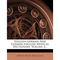 English-German and German-English Medical Dictionary, Volume 2...
