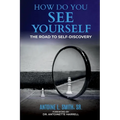 How Do You See Yourself? The Road to Self-Discovery