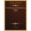 The Disintegration Of Building Stones In Egypt (1902)