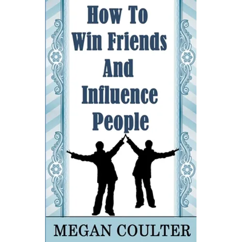 How To Win Friends And Influence People