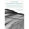 Unlocking Environmental Narratives: Towards Understanding Human Environment Interactions through Computational Text Analysis