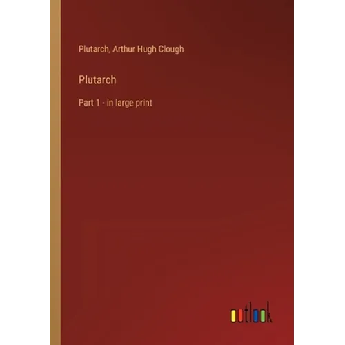 Plutarch: Part 1 - in large print