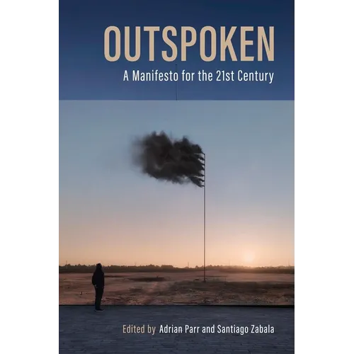 Outspoken: A Manifesto for the Twenty-First Century