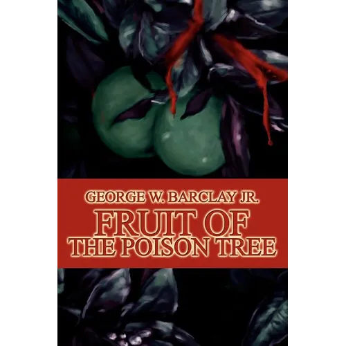 Fruit of the Poison Tree