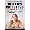 Hitler's Priestess: Savitri Devi, the Hindu-Aryan Myth, and Neo-Nazism