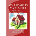 My Home Is My Castle: Beware Of The Dog