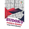 Sudoku Puzzle Books Large Print Collection