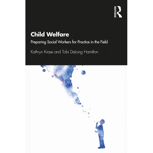Child Welfare: Preparing Social Workers for Practice in the Field