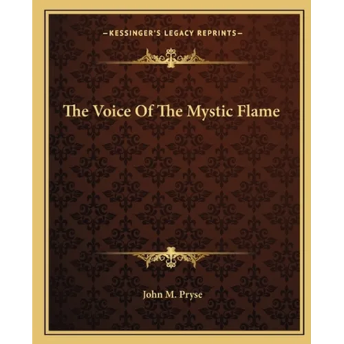 The Voice of the Mystic Flame