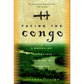 Facing the Congo: A Modern-Day Journey into the Heart of Darkness