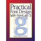 Practical Font Design With FontLab 5 - Paperback