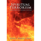 Spiritual Terrorism: Spiritual Abuse from the Womb to the Tomb - Paperback