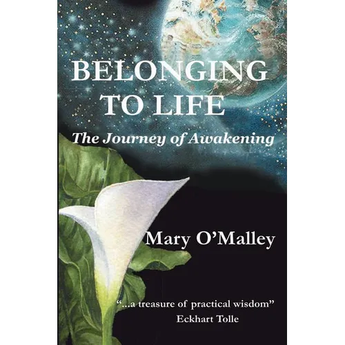 Belonging to Life: The Journey of Awakening