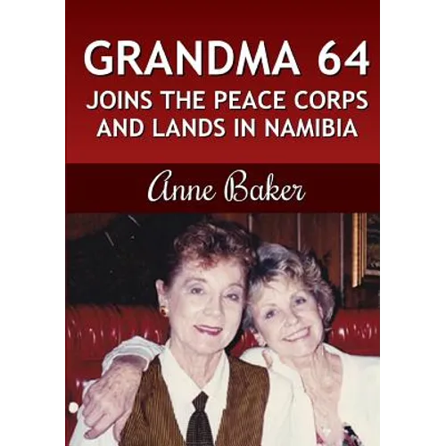 Grandma 64 Joins the Peace Corps and Lands in Namibia