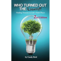 Who Turned Out the Lights?!: Finding Treasure in Life's Dark Places